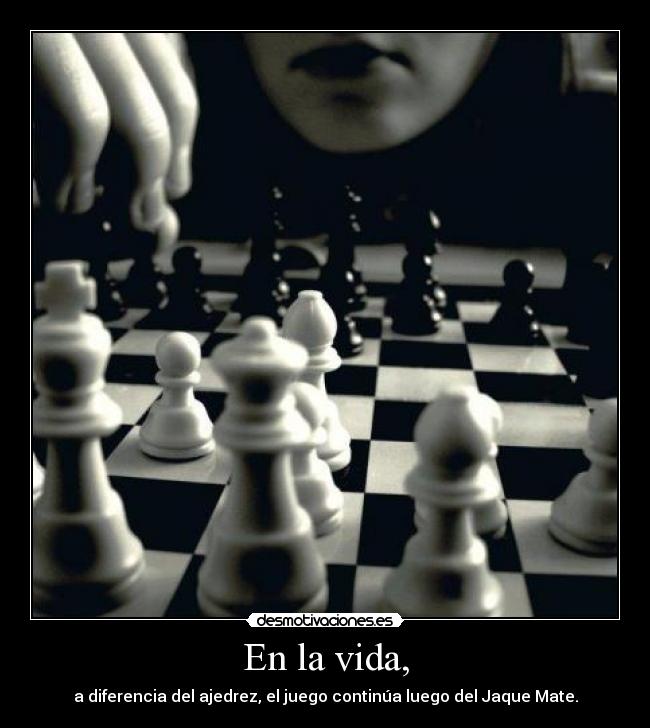 En la vida, -