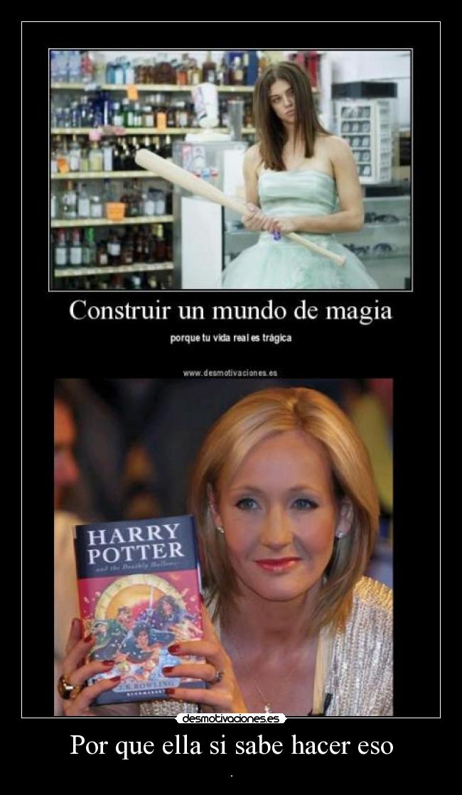Por que ella si sabe hacer eso -