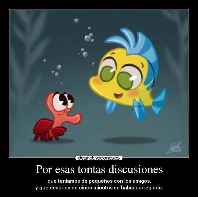 Por esas tontas discusiones - 