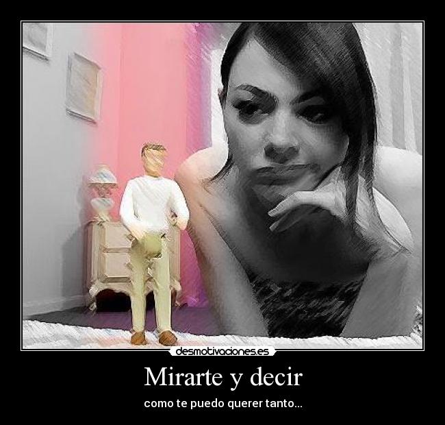 Mirarte y decir - 