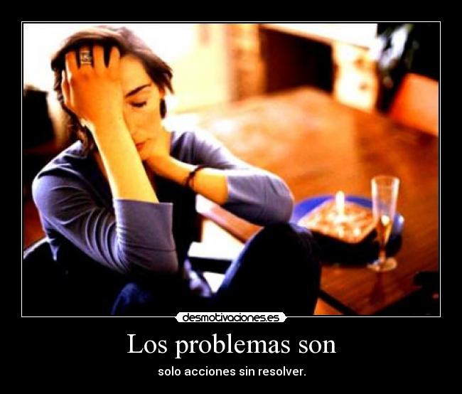 Los problemas son - 