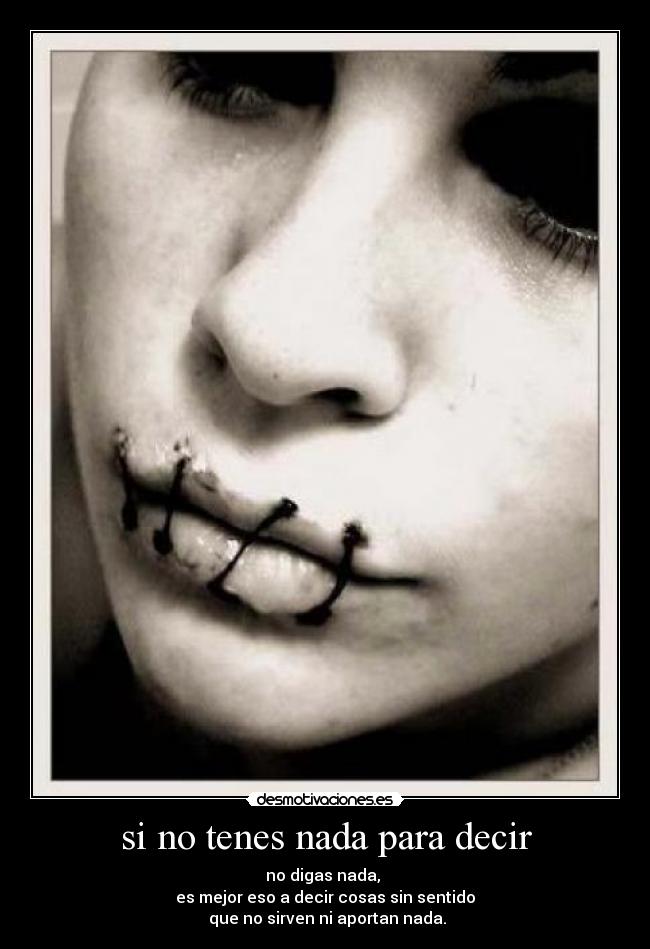 si no tenes nada para decir - 