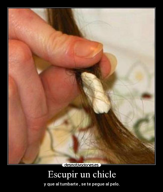 Escupir un chicle - 