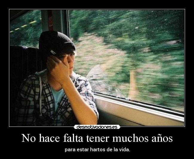 No hace falta tener muchos años -
