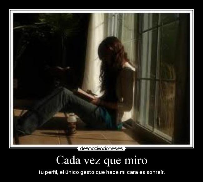 Cada vez que miro - 