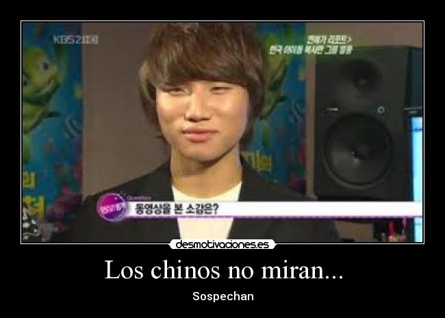 Los chinos no miran... -