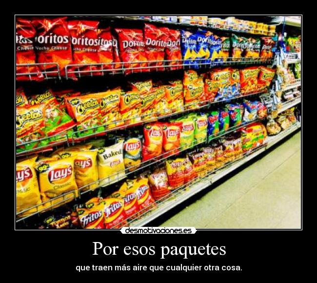 Por esos paquetes -