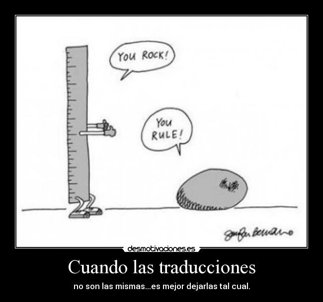 Cuando las traducciones - no son las mismas...es mejor dejarlas tal cual.