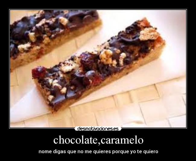chocolate,caramelo -