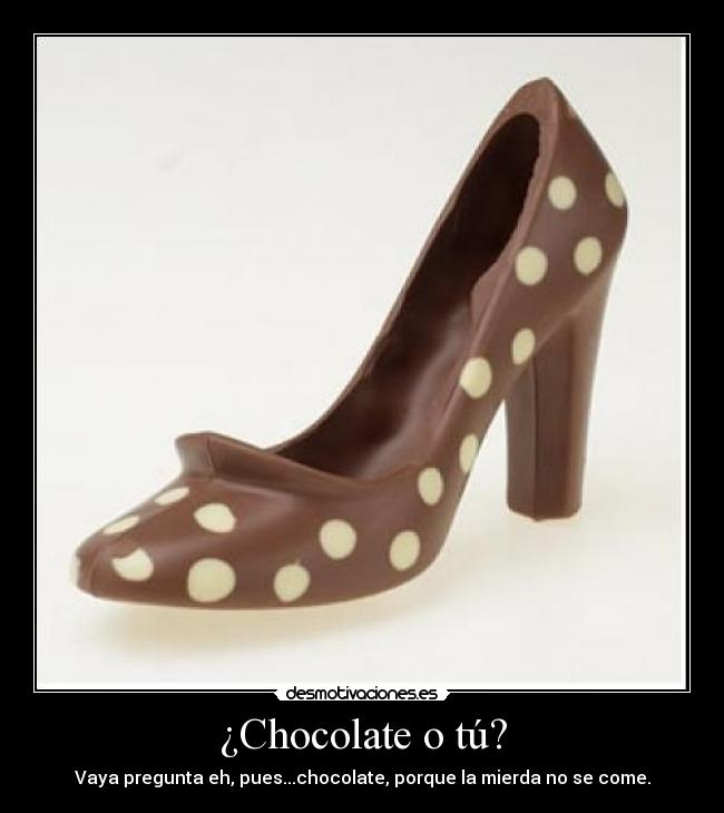 ¿Chocolate o tú? - 