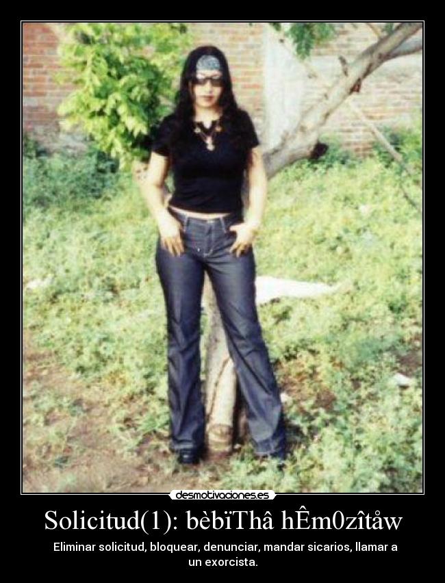 Solicitud(1): bèbïThâ hÊm0zîtåw -