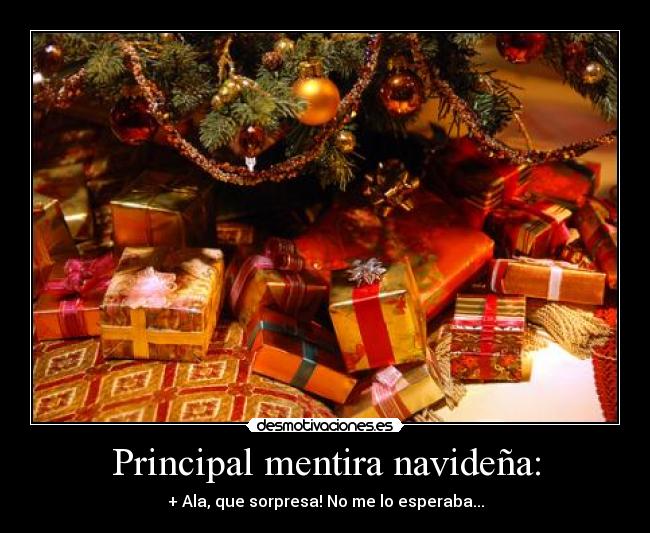 Principal mentira navideña: -
