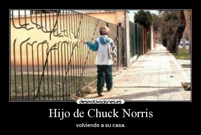 Hijo de Chuck Norris - volviendo a su casa.