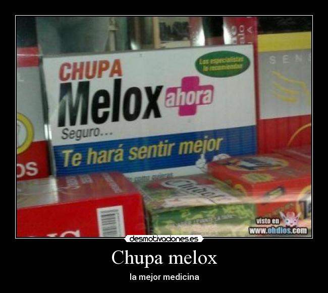 Chupa melox - 