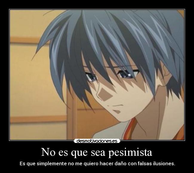 No es que sea pesimista - 