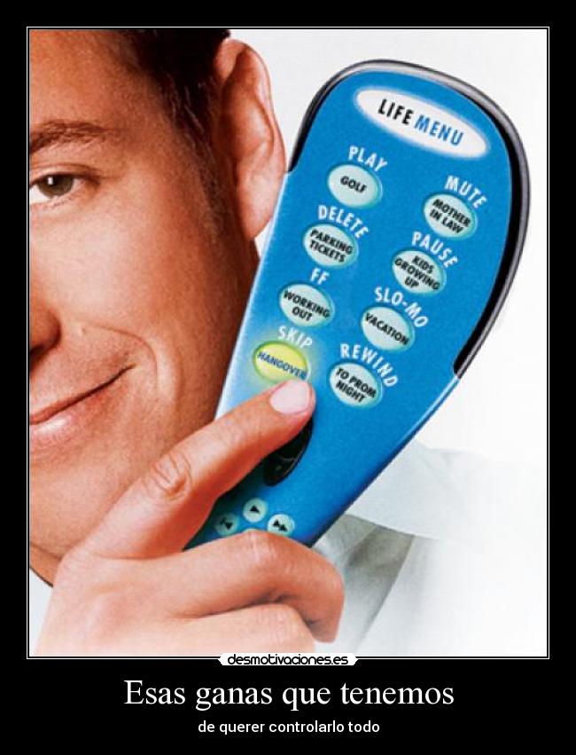 Esas ganas que tenemos -