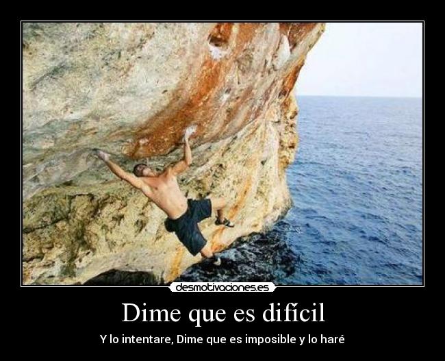 Dime que es difícil -