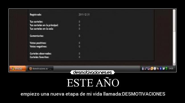 ESTE AÑO - empiezo una nueva etapa de mi vida llamada:DESMOTIVACIONES