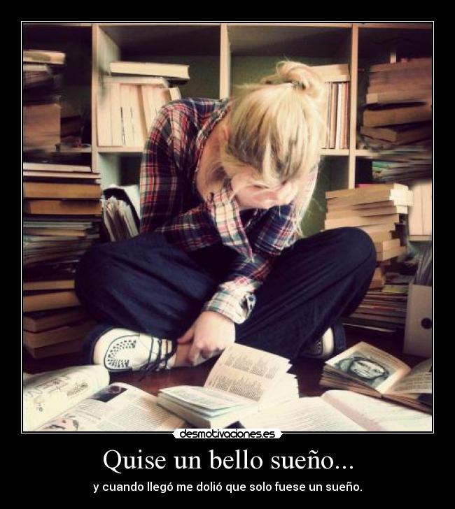 Quise un bello sueño... - 