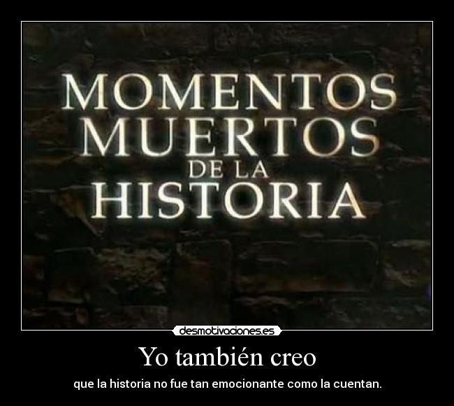 carteles historia desmotivaciones