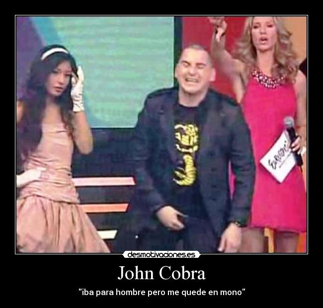 John Cobra - iba para hombre pero me quede en mono