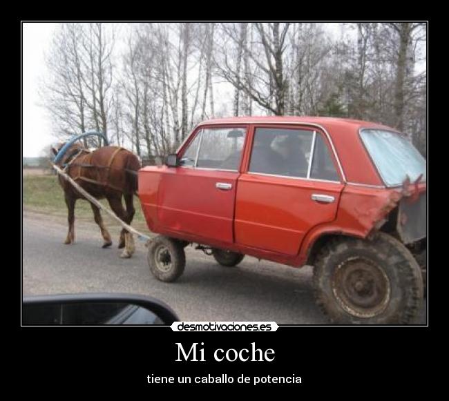 Mi coche - tiene un caballo de potencia