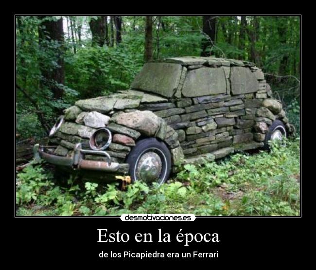 Esto en la época - de los Picapiedra era un Ferrari