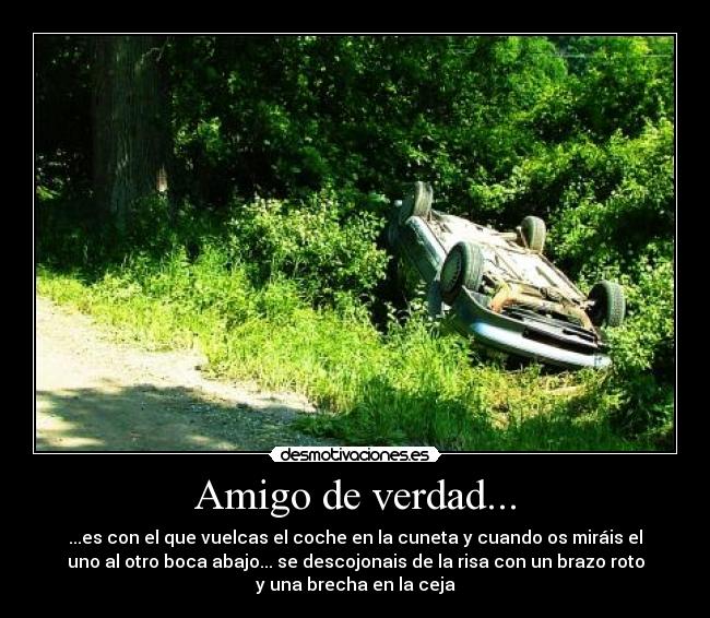 Amigo de verdad... -