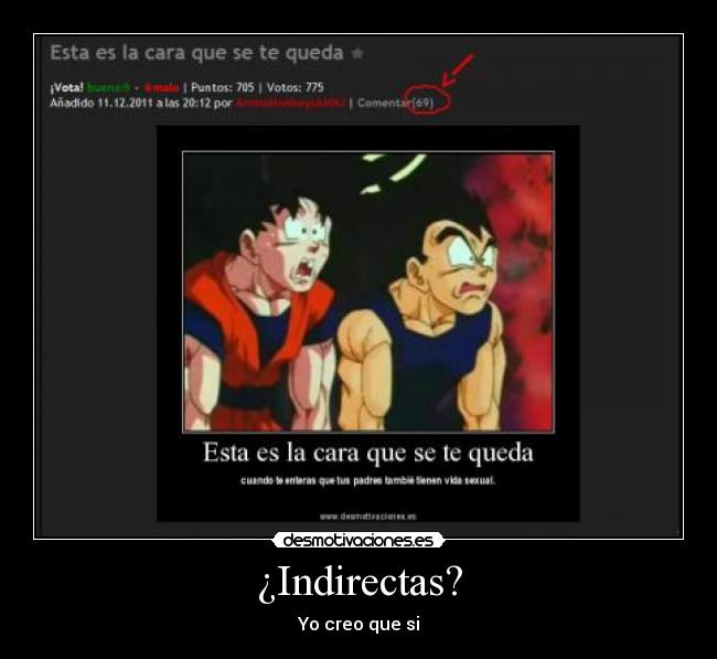 ¿Indirectas? -