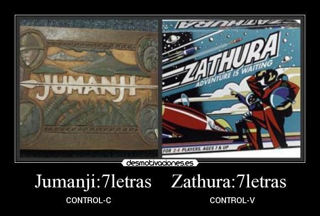Jumanji:7letras Zathura:7letras - CONTROL-C CONTROL-V