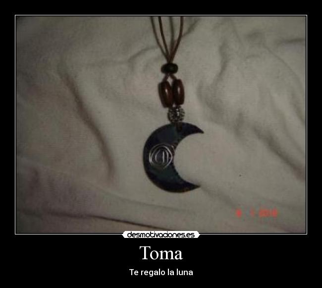 Toma - Te regalo la luna