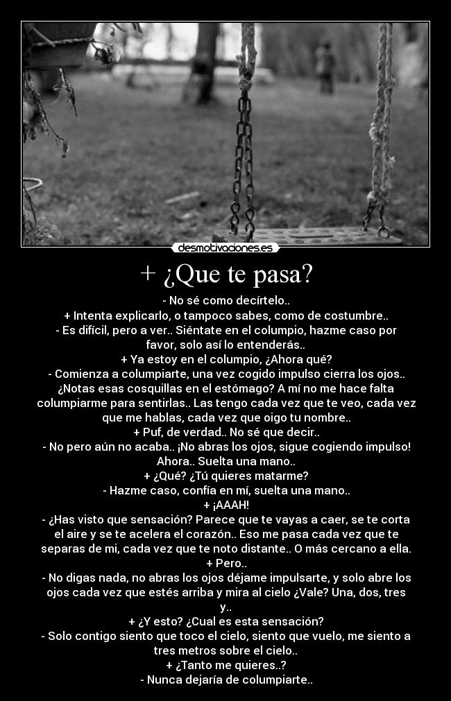 + ¿Que te pasa? - 