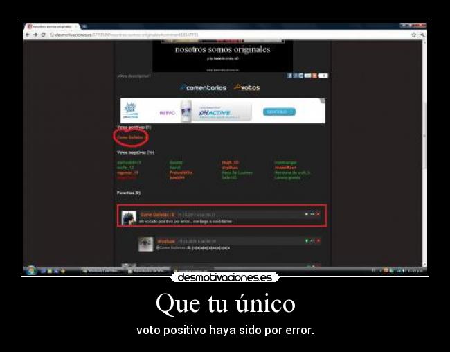 Que tu único - voto positivo haya sido por error.