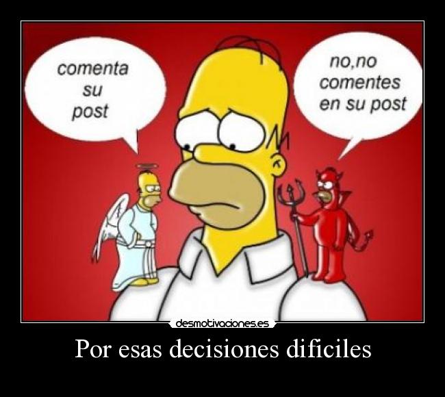Por esas decisiones dificiles -
