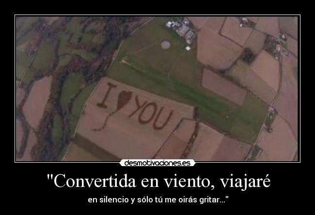 Convertida en viento, viajaré -