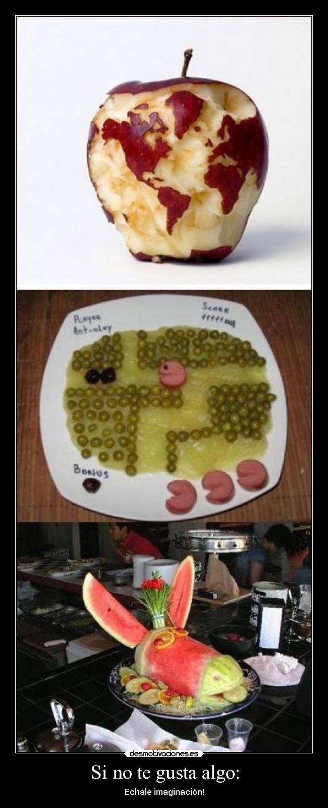 Si no te gusta algo: - 