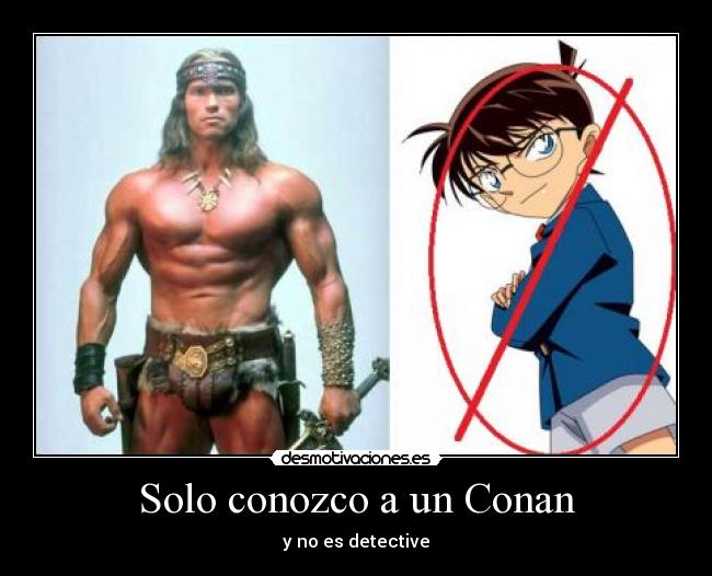 Solo conozco a un Conan - y no es detective