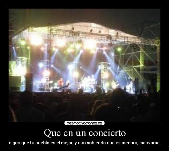 Que en un concierto -
