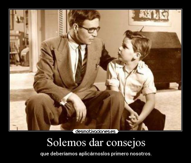 Solemos dar consejos - 
