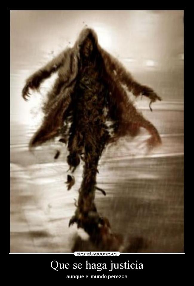 Que se haga justicia - aunque el mundo perezca.