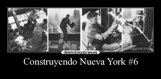 Construyendo Nueva York #6 -