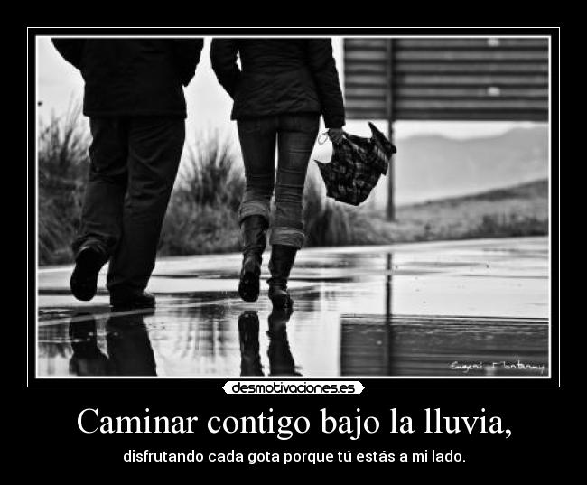 Caminar contigo bajo la lluvia, - 