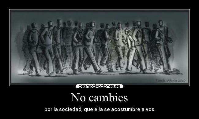 No cambies - 