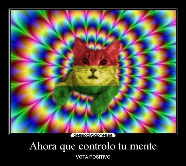 Ahora que controlo tu mente -