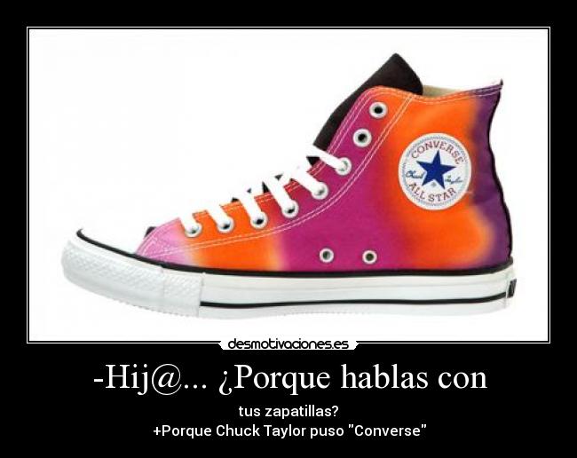 -Hij@... ¿Porque hablas con -