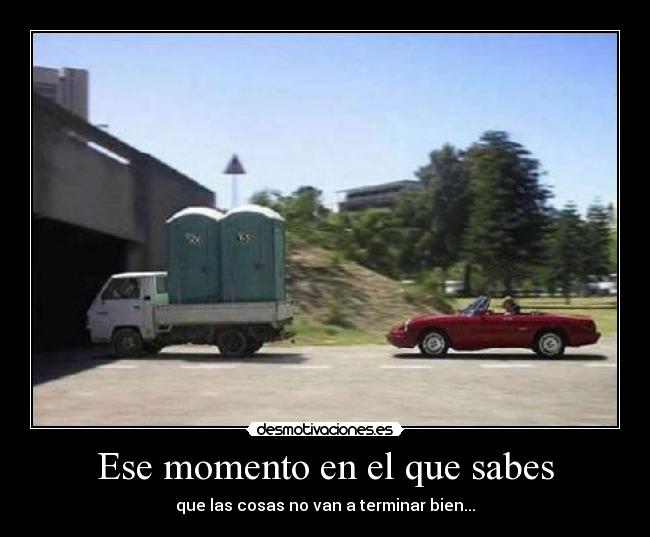Ese momento en el que sabes -