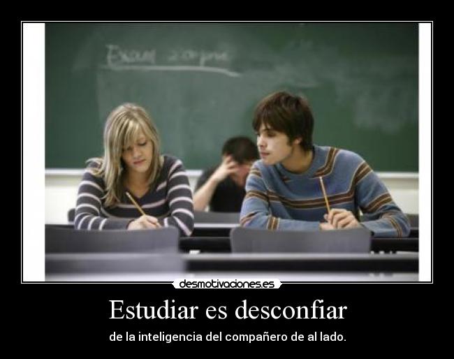 carteles examenes copiar everywhere jaja desmotivaciones