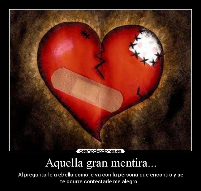 Aquella gran mentira... -