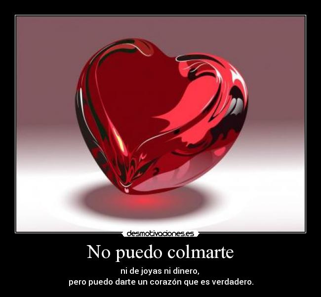 No puedo colmarte -