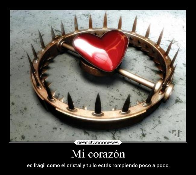 carteles corazon extremadamente doloroso desmotivaciones